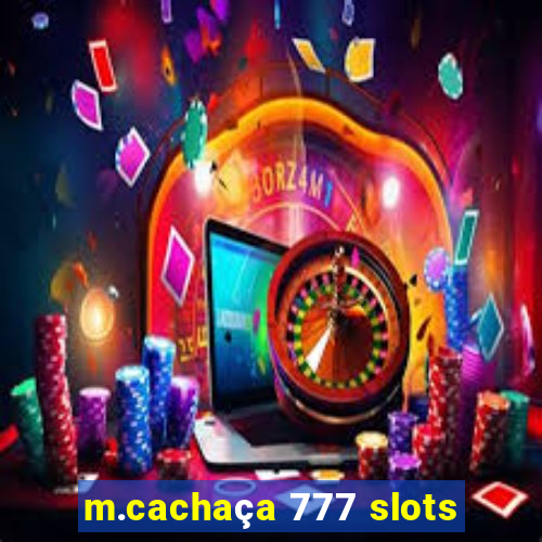 m.cachaça 777 slots